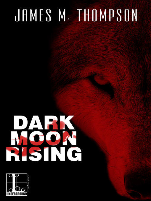 Title details for Dark Moon Rising by James M. Thompson - Available